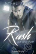 Kniha: Rush: Nur du und ich (Nyrae Dawn). Everafter Romance, 2015
