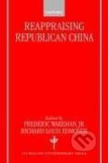 Kniha: Reappraising Republican China (Frederic E. Jr. Wakeman). OUP Oxford, 2000