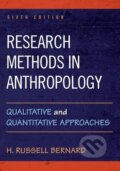 Kniha: Research Methods in Anthropology: Qualitative and Quantitative Approaches (H. Russell Bernard). Rowman & Littlefield, 2017