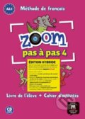 Kniha: Zoom 4 pas a pas (A2.1) - Édition hybride Livre de l´éleve/Cahier d´exercices + Espacevirtuel (12 mois) (Klett)
