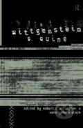Kniha: Wittgenstein and Quine (Robert Arrington). Routledge, 2004