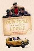 Kniha: Only Fools and Horses (Graham McCann)