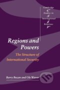 Kniha: Regions and Powers (Barry Buzan). Cambridge University Press, 2015