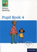 Kniha: Nelson Spelling Pupil Book 4 Year 4/P5 (John Jackman a Sarah Lindsay). Oxford University Press, 2015