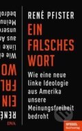 Kniha: Ein falsches Wort (René Pfister). , 2022