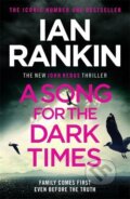 Kniha: A Song For The Dark Times (Ian Rankin). , 2020