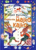 Kniha: Zajkovia Majko a Kajko (Jozef Pavlovič). Ikar, 2001