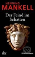 Kniha: Der Feind Im Schatten (Henning Mankell). DTV, 2012