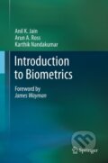 Kniha: Introduction to Biometrics (Anil K. Jain, Karthik Nandakumar a Arun A. Ross). Springer Verlag, 2011