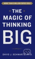 Kniha: Magic of Thinking Big (David Schwartz). Simon & Schuster, 2015
