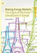 Kniha: Making Energy Markets (Ronan Bolton). Springer International Publishing, 2022