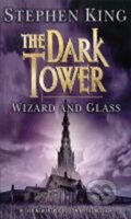 Kniha: Dark Tower 4: Wizard and Glass (Stephen King). 