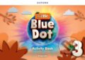 Kniha: Little Blue Dot 3 - Activity Book (Bridget Kelly). Oxford University Press, 2024