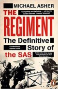 Kniha: The Regiment : The Definitive Story of the SAS (Michael Asher)