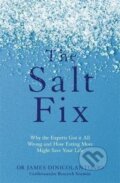 Kniha: The Salt Fix (James DiNicolantonio). Little, Brown Book Group, 2017