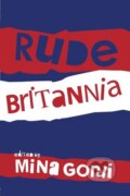 Kniha: Rude Britannia (Mina Gorji). Routledge, 2007