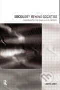 Kniha: Sociology Beyond Societies (John Urry). Routledge, 1999