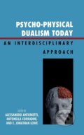 Kniha: Psycho-Physical Dualism Today (Alessandro Antonietti). Lexington Books, 2008
