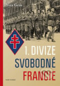 1. divize Svobodné Francie - Yves Gras, Naše vojsko CZ, 2018