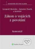 Zákon o vojácích z povolání - Leopold Skoruša, Jaroslav Daněk a kolektiv, 2018