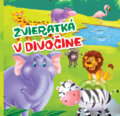Kniha: Zvieratká v divočine (Foni book). Foni book, 2017