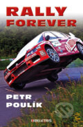 Kniha: Rally forever (Petr Poulík). BELETRIS, 2017