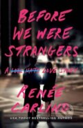 Before We Were Strangers - Renée Carlino, 2015