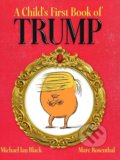 A Child&#039;s First Book of Trump - Michael Ian Black, Marc Rosenthal (ilustrácie), 2016