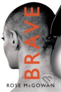 Kniha: Brave (Rose McGowan). HarperCollins, 2018