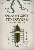 E-kniha: Objavné cesty staroveku (Michal  Habaj), 2017