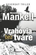 Vrahovia bez tváre - Henning Mankell, 2018