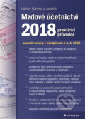 Mzdové účetnictví 2018 - Václav Vybíhal a kolektiv, Grada, 2018