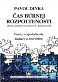 Kniha: Čas búrnej pozpoltenosti (Pavol Dinka). Vydavateľstvo Spolku slovenských spisovateľov, 2025