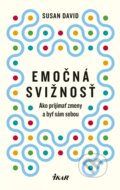 Kniha: Emočná svižnosť: Ako prijímať zmeny a byť sám sebou (Susan David). Ikar, 2025