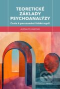 Kniha: Teoretické základy psychoanalýzy (Alena Plháková). Triton, 2025