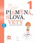 Kniha: Moje písmená, slová vety 1 (Ľuba Nguyenová Anhová). Orbis Pictus Istropolitana, 2025