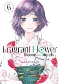 Kniha: The Fragrant Flower Blooms With Dignity 6 (Saka Mikami)