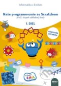 Kniha: Naše programovanie so Scratchom pre 2. stupeň základnej školy, 1. diel (Ivan Kalaš a Andrej Blaho)