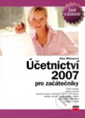 Kniha: Účetnictví 2007 pro začátečníky (Jitka Mrkosová). Computer Press, 2007