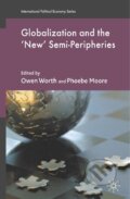 Kniha: Globalization and the 'New' Semi-Peripheries (P. Moore). , 2009