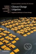 Kniha: Climate Change Litigation : Regulatory Pathways to Cleaner Energy (Jacqueline Peel). Cambridge University Press, 2017