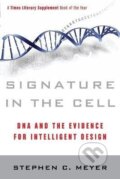 Kniha: Signature in the Cell (C. Stephen Meyer). HarperCollins, 2010