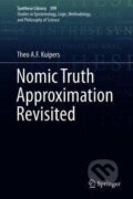 Kniha: Nomic Truth Approximation Revisited (Theo A. F. Kuipers). Springer International Publishing, 2019