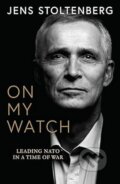 Kniha: On My Watch (Jens Stoltenberg). HarperCollins Publishers, 2025