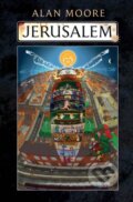 Kniha: Jerusalem (Alan Moore). Slovart, 2016