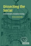 Kniha: Dissecting the Social (Peter Hedstrom). Cambridge University Press, 2010