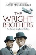 Kniha: The Wright Brothers: The Dramatic Story-Behind-the-Story (David McCullough)