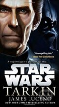 Kniha: Star Wars Tarkin (Troy Denning). Lucas Books, 2015