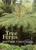 Kniha: Tree Ferns (John E. Braggins a Mark F. Large). Timber, 2009