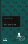 Kniha: Dieťa 44, 3. vydanie (Rob Tom Smith). Ikar, 2018